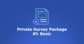 Data40 Private Survey Package #1: Basic
