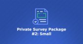 Data40 Private Survey Package #2: Small