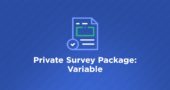 Data40 Private Survey Package: Variable