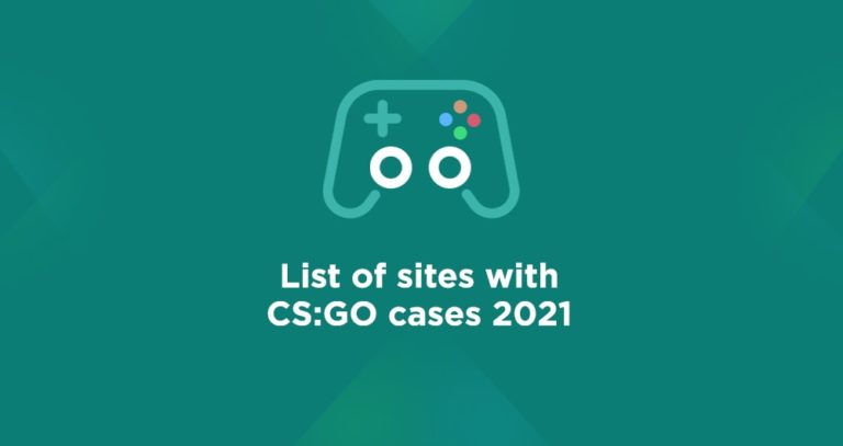 List of sites with CS:GO cases 2021