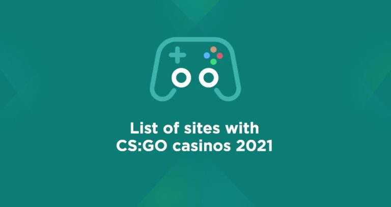 List of sites with CS:GO casinos 2021