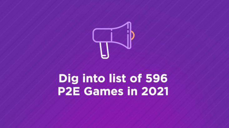 Dig into list of 596 P2E Games in 2021