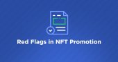 Red Flags in NFT Promotion