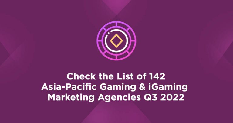 Check the List of 142 Asia-Pacific Gaming iGaming Marketing Agencies Q3 2022