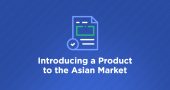 Introducing a Product to the Asian Market