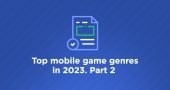 Top mobile game genres in 2023 Part 2