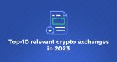 Тop-10 relevant crypto exchanges in 2023