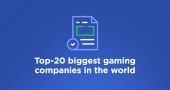 Top-20 biggest gaming companies in the world