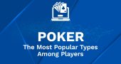Poker-The-Most-Popular-Types-Among-Players