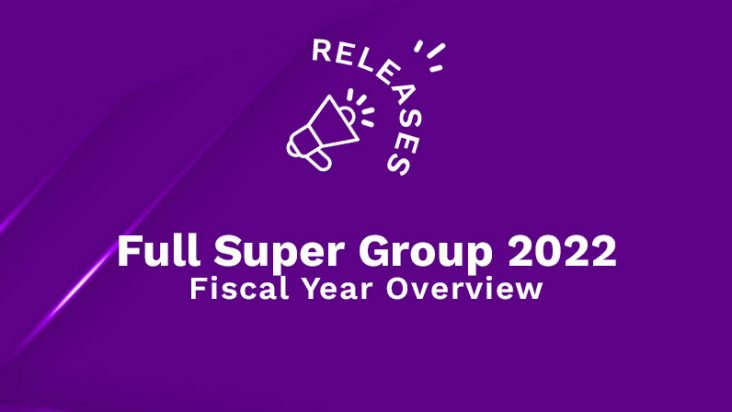 Full Super Group 2022 Fiscal Year Overview