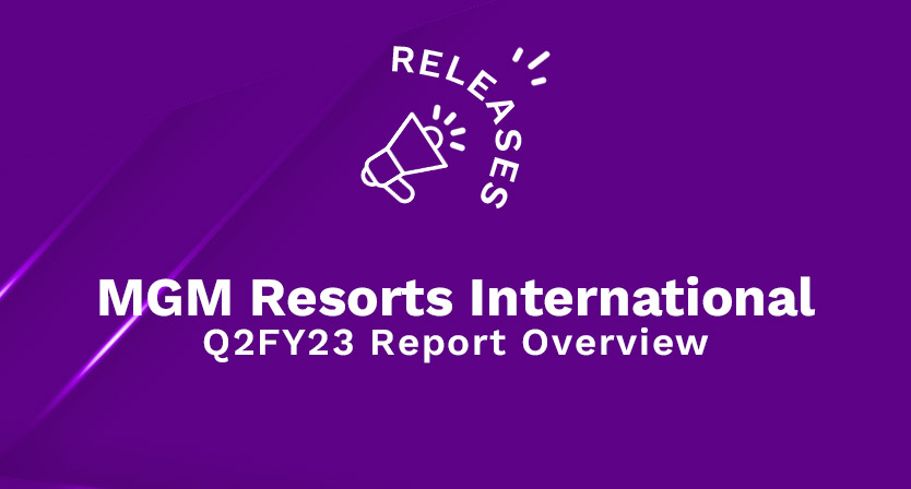 Get The MGM Resorts International Q2FY23 Report Overview For Free Right ...