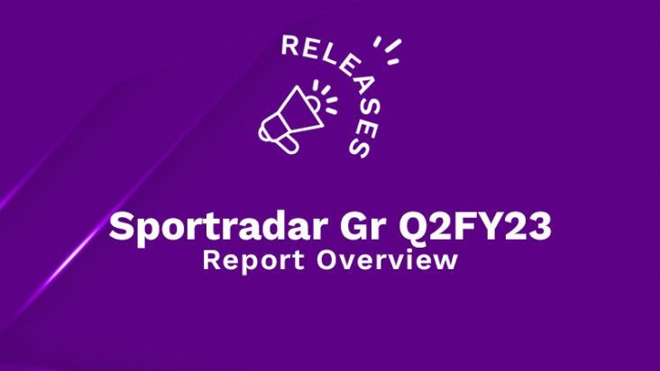 Sportradar Gr Q2FY23 Report Overview