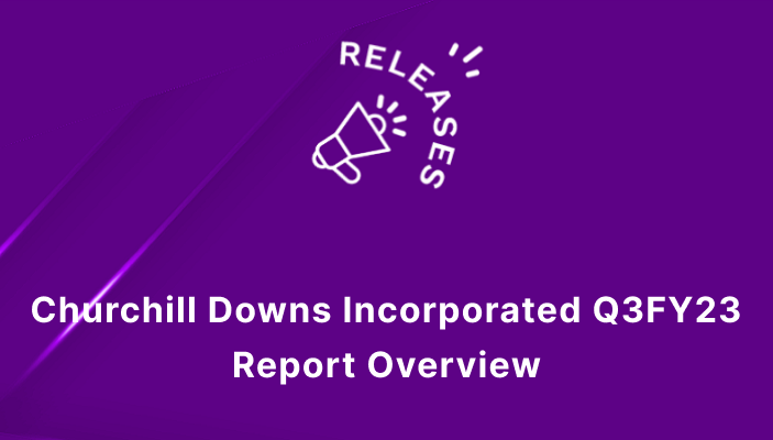 Churchill Downs Incorporated Q3FY23 Report Overview
