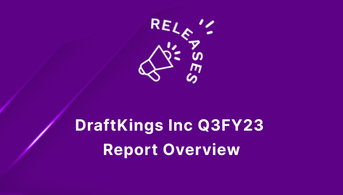 DraftKings Inc Q3FY23 Report Overview