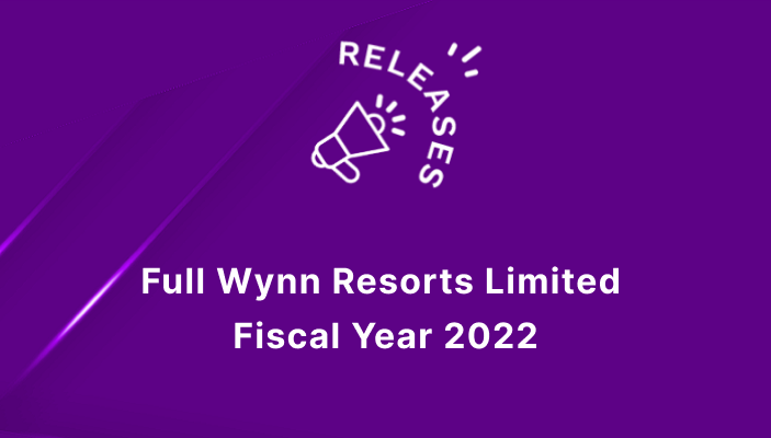 Full Wynn Resorts Limited Fiscal Year 2022