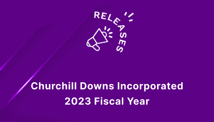 Full Churchill Downs Incorporated Fiscal Year 2023 Overview
