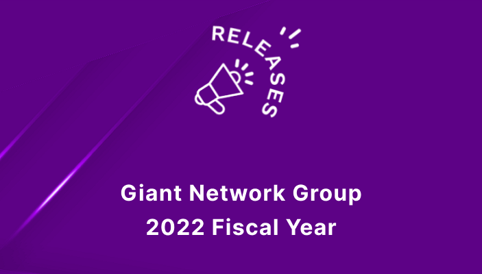 Full Giant Network Group Fiscal Year 2022 Overview