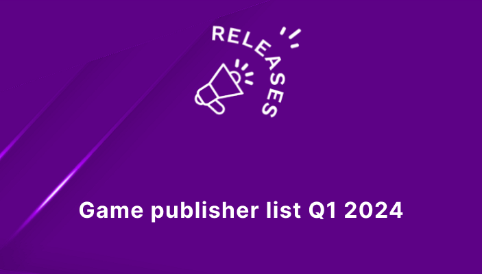 Game publisher list Q1 2024