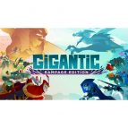 Gigantic: Rampage Edition