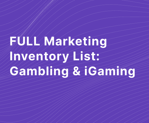 FULL Marketing Inventory List - Gambling & iGaming