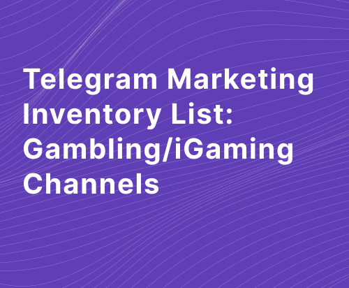 Telegram Marketing Inventory List - Gambling iGaming Channels