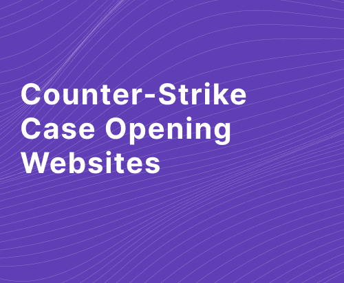 Counter-Strike Case Opening Websites Research