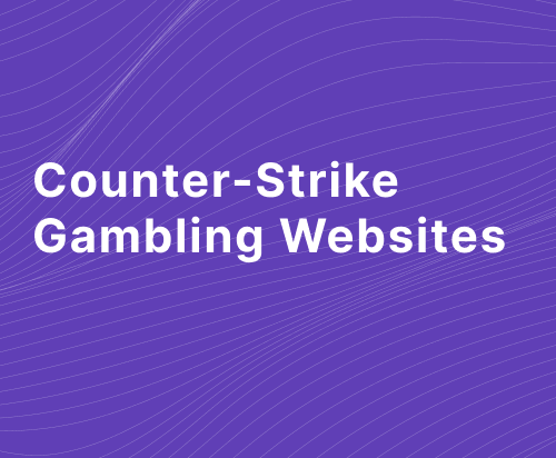 Counter-Strike Gambling Websites