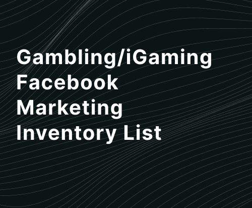 Gambling iGaming Facebook Marketing Inventory List 2023