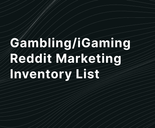 Gambling iGaming Reddit Marketing Inventory List 2023