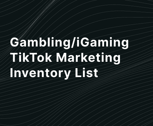 Gambling/iGaming TikTok Marketing Inventory List 2023