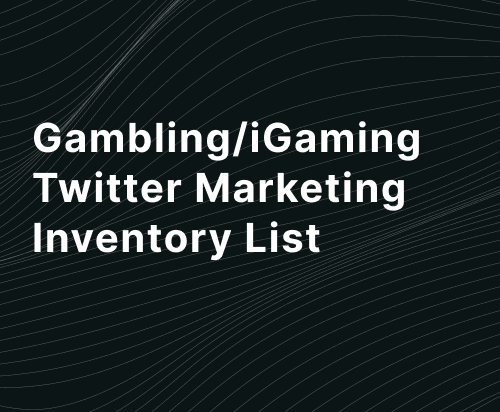 Gambling iGaming Twitter Marketing Inventory List 2023