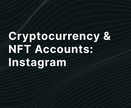 Instagram Cryptocurrency and NFT accounts Q1 2022