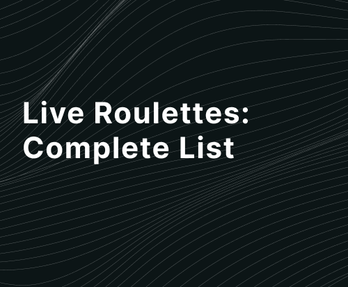 Live Roulettes: Complete List