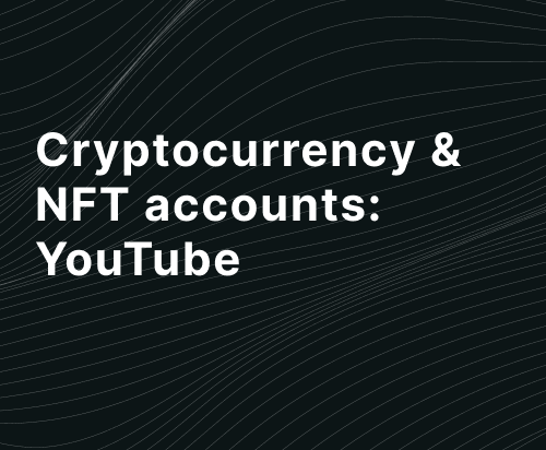 YouTube Cryptocurrency and NFT accounts Q1 2022