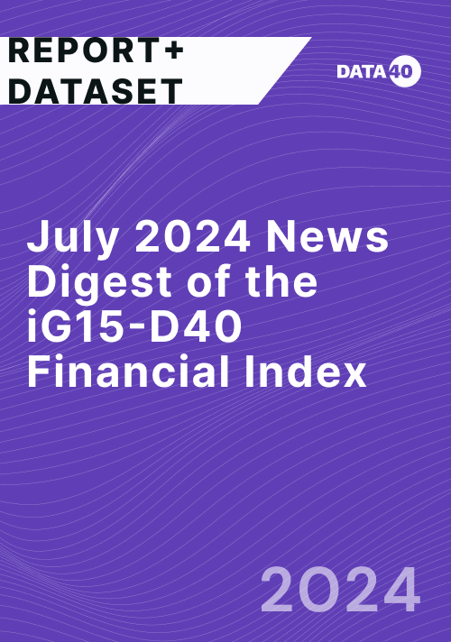 July 2024 News Digest of the iG15-D40 Financial Index