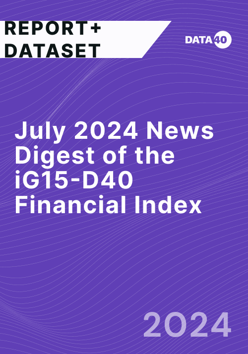 July 2024 News Digest of the iG15-D40 Financial Index