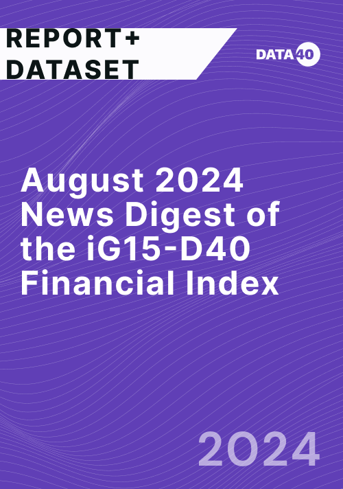 August 2024 News Digest of the iG15-D40 Financial Index