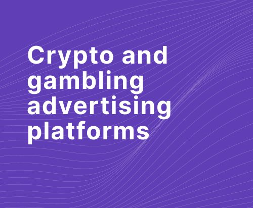 Crypto and gambling advertising platforms