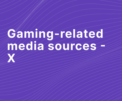 Gaming-related media sources - X