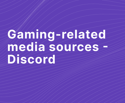 Gaming-related media sources - Discord