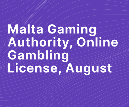 Malta Gaming Authority, Online Gambling License, August, 2024